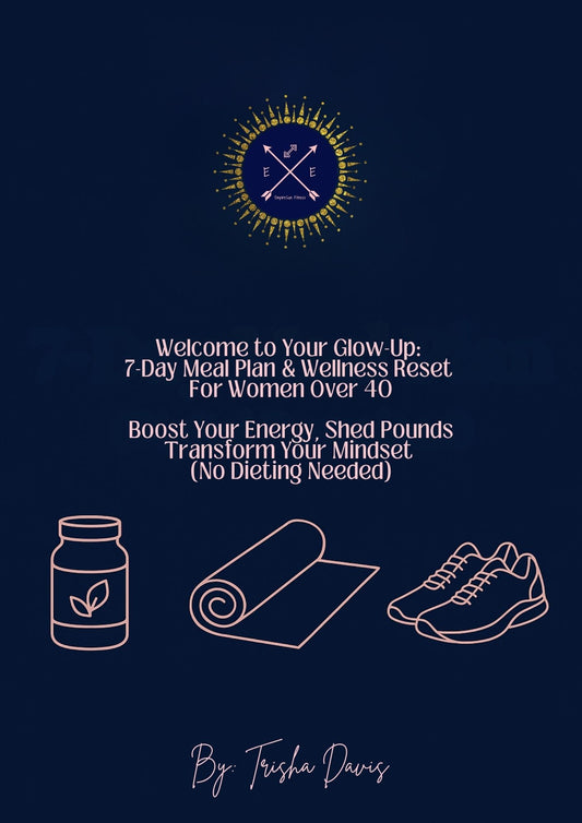 Welcome to Your Glow-Up: Digital 7-Day Meal Plan & Wellness Reset  For Women Over 40 I Boost Your Energy, Shed Pounds Transform Your Mindset  (No Dieting Needed)