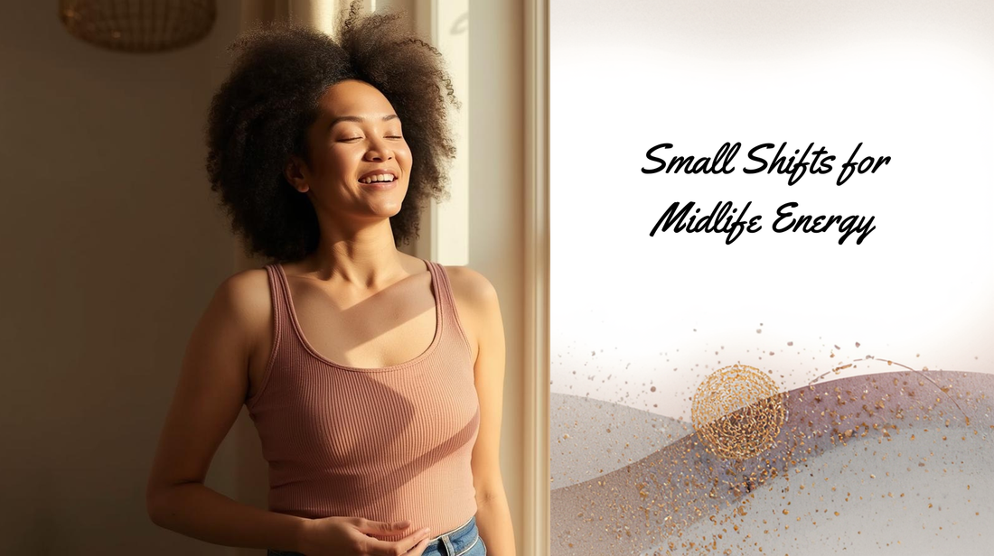 Perimenopause Energy Tips: Small Shifts for Big Impact on Your Daily Life